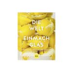 GRÄFE UND UNZER Rezeptbuch 'Die Welt im Einmachglas'