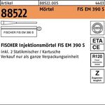 Injektionsmörtel R 88522 FIS EM 390 S Kunstharz 6 Stück FISCHER - VPE: 6