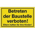 Hinweiszeichen Betreten der Baustelle verboten L250xB150mm gelb schwarz Ku.