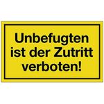 Hinweiszeichen Unbefugten ist der Zutritt verboten L250xB150mm gelb schwarz Ku.