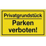 Hinweiszeichen Privatgrundstück/Parken verboten! L250xB150mm gelb schwarz Ku.