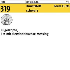 Kugelknopf DIN 319 FormE 32 M8 Ku. sw Messingbuchse 10 Stück - VPE: 10