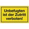 Hinweiszeichen Unbefugten ist der Zutritt verboten L250xB150mm gelb schwarz Ku.