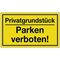 Hinweiszeichen Privatgrundstück/Parken verboten! L250xB150mm gelb schwarz Ku.