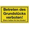Hinweiszeichen Grundstück betreten verboten L250xB150mm gelb schwarz Ku.