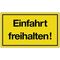 Hinweiszeichen Einfahrt freihalten! L250xB150mm gelb schwarz Ku.