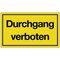 Hinweiszeichen Durchgang verboten L250xB150mm gelb schwarz Ku.